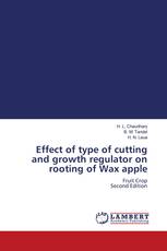 Effect of type of cutting and growth regulator on rooting of Wax apple