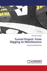 Tunnel Project: From Digging to Maintenance