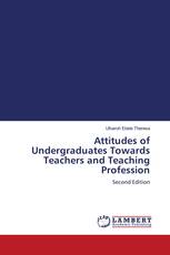 Attitudes of Undergraduates Towards Teachers and Teaching Profession