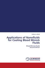 Applications of Nanofluids for Cooling Blood Mimick Fluids