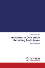 Advances In One Mode Interacting Fock Space