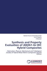 Synthesis and Property Evaluation of Al6061-Gr-WC Hybrid Composites