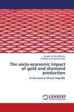 The socio-economic impact of gold and diamond production