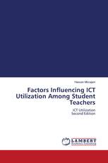 Factors Influencing ICT Utilization Among Student Teachers