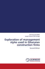 Exploration of management styles used in Ghanaian construction firms