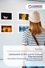 Latticework of Arts and Its Cultural Representation