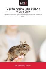 LA JUTIA CONGA, UNA ESPECIE PROMISORIA