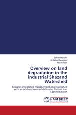 Overview on land degradation in the industrial Shazand Watershed