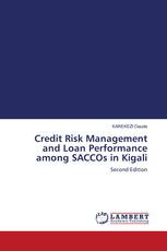 Credit Risk Management and Loan Performance among SACCOs in Kigali