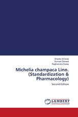 Michelia champaca Linn. (Standardization & Pharmacology)