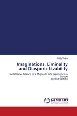 Imaginations, Liminality and Diasporic Livability