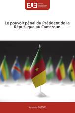 Le pouvoir pénal du Président de la République au Cameroun
