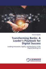Transforming Banks- A Leader’s Playbook for Digital Success