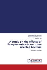 A study on the effects of Pawpaw extracts on some selected bacteria
