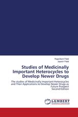 Studies of Medicinally Important Heterocycles to Develop Newer Drugs