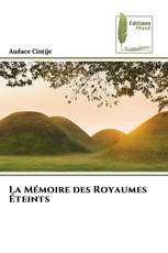 La Mémoire des Royaumes Éteints