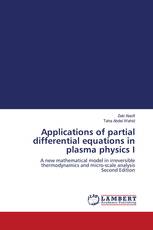 Applications of partial differential equations in plasma physics I