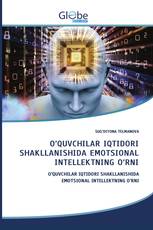 O‘QUVCHILAR IQTIDORI SHAKLLANISHIDA EMOTSIONAL INTELLEKTNING O‘RNI