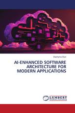 AI-ENHANCED SOFTWARE ARCHITECTURE FOR MODERN APPLICATIONS