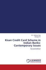 Kisan Credit Card Scheme in Indian Banks: Contemporary Issues