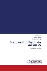 Handbook of Psychiatry Volume 22