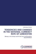 TENDENCIES AND CHANGES IN THE NATIONAL CURRENCY RATE OF UZBEKISTAN