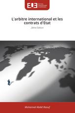 L'arbitre international et les contrats d'Etat