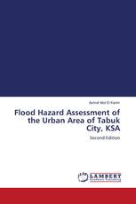 Flood Hazard Assessment of the Urban Area of Tabuk City, KSA