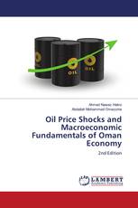 Oil Price Shocks and Macroeconomic Fundamentals of Oman Economy