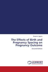 The Effects of Birth and Pregnancy Spacing on Pregnancy Outcome