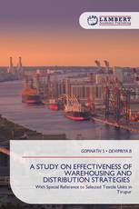 A STUDY ON EFFECTIVENESS OF WAREHOUSING AND DISTRIBUTION STRATEGIES