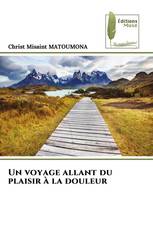 Un voyage allant du plaisir à la douleur