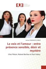 La voix et l’amour : entre présence sensible, désir et mystère