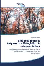 Erdőpedagógiai és kutyaasszisztált foglalkozás múzeumi térben