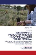 VERMICOMPOST PRODUCTION THROUGH HEAVY METAL ENRICH FEEDING MATERIAL