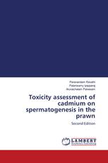 Toxicity assessment of cadmium on spermatogenesis in the prawn