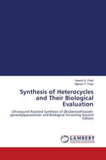 Synthesis of Heterocycles and Their Biological Evaluation