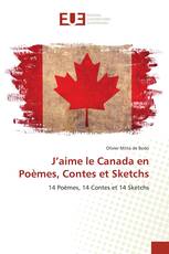 J’aime le Canada en Poèmes, Contes et Sketchs