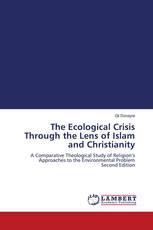 The Ecological Crisis Through the Lens of Islam and Christianity