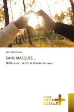 SANS MASQUES...