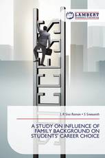 A STUDY ON INFLUENCE OF FAMILY BACKGROUND ON STUDENTS’ CAREER CHOICE