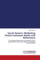 Social Axioms: Mediating Factors between Needs and Behaviours