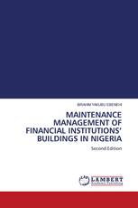 MAINTENANCE MANAGEMENT OF FINANCIAL INSTITUTIONS’ BUILDINGS IN NIGERIA
