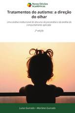 Tratamentos do autismo: a direção do olhar