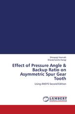 Effect of Pressure Angle & Backup Ratio on Asymmetric Spur Gear Tooth