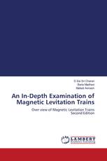 An In-Depth Examination of Magnetic Levitation Trains