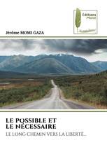 LE POSSIBLE ET LE NÉCESSAIRE