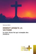 DEBOUT JUSQU’A LA VICTOIRE