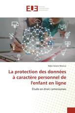 La protection des données à caractère personnel de l'enfant en ligne