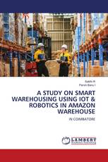 A STUDY ON SMART WAREHOUSING USING IOT & ROBOTICS IN AMAZON WAREHOUSE